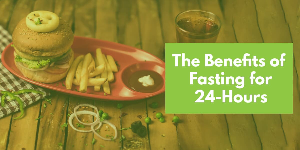 Benefits of 24-Hour Fast