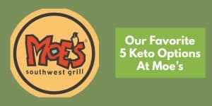 Moe's Keto Options